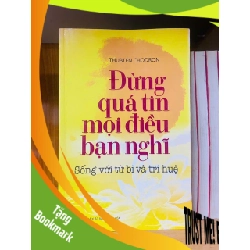 (TẶNG BOOKMARK) Đừng quá tin mọi điều bạn nghĩ / Thubten Chodron TÂM LINH - TÔN GIÁO - THIỀN RBK2012-88