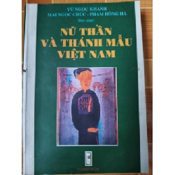 Nữ thần và Thánh Mẫu Việt Nam - 2002 - 427 trang - LỊCH SỬ - CHÍNH TRỊ - TRIẾT HỌC - SLSCTPHANBOICHAUSLSCTANTQ3112-151