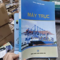 Sách: Máy Trục - TG: PGS TS Trần Văn Chiến (KT) 738443