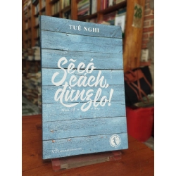 Sẽ Có Cách, Đừng Lo - Tuệ Nghi