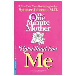Nghệ Thuật Làm Mẹ (2019) - Spencer Johnson