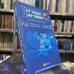 GIÁO TRÌNH KỸ THUẬT LẬP TRÌNH C CĂN BẢN & NÂNG CAO