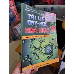 Tài liệu dạy học Hoá học 9 tập hai - Trương Công Luận - 2018 mới 90% - SÁCH ĐỒNG GIÁ 19K - HCM0111 Blogmeo 281125