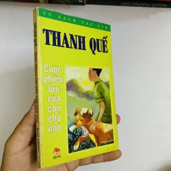 Thanh Quế - Cuộc phiêu lưu của con chó nhỏ- sách khổ nhỏ bỏ túi 1045033