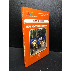 Hoạt động vui cho đội nhóm 2011 Nguyễn Dương Hùng Tiến mới 80% ố ( kỹ năng ) HPB.HCM2812