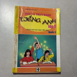 Học và thực hành Tiếng Anh lớp 5 quyển ba - Nguyễn Hữu Dự