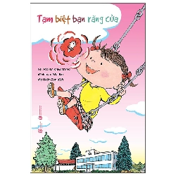 Tạm biệt bạn răng cửa - Etsuko Kawashima Minh hoạ: Miki Ito - 2022 - Tủ ong mật, Thiếu nhi Rebooks.vn