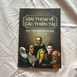 Sách - Giai Thoại Về Các Thiên Tài - Hành Trình Khám Phá Tài Năng (Tốt)