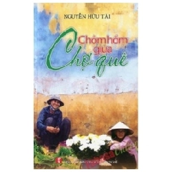 Chồm Hổm Giữa Chợ Quê - Nguyễn Hữu Tài