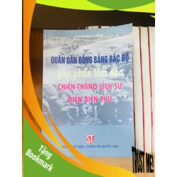 (TẶNG BOOKMARK) Quân dân đồng bằng Bắc Bộ góp phần làm nên chiến thắng lịch sử Điện Biên Phủ - Hoàng Liên - VĂN HỌC - RBK1211