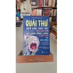 Quái thư - Bách khoa toàn thư về những gì quái dị, kinh khiếp và lạnh sống lưng, từ nhền nhện đến xác sống - Julie Winterbottom - mới 80%