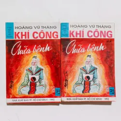 Khí Công Chữa Bệnh - Hoàng Vũ Thăng ( 2 Tập)