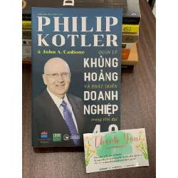 Quản lý khủng hoảng và phát triển doanh nghiệp trong thời đại 4.0 – Philip Kotler & John A. Caslione