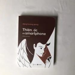 Thiện, Ác Và Smartphone - Đặng Hoàng Giang