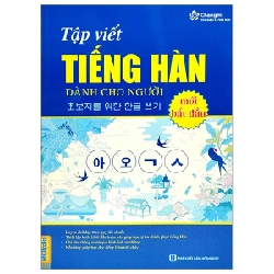 Tập Viết Tiếng Hàn Dành Cho Người Mới Bắt Đầu - Changmi, Lê Vân Anh