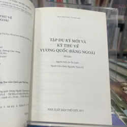 TẬP DU KÝ MỚI VÀ KỲ THÚ VỀ VƯƠNG QUỐC ĐÀNG NGOÀI 553309