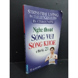 [Phiên Chợ Sách Cũ] Nghệ Thuật Sống Vui - Sống Khỏe Ở Thế Kỷ 21 - Dr. Girish Patel 0812