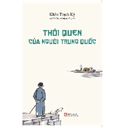 Thói Quen Của Người Trung Quốc - Bìa Cứng - Khâu Trạch Kỳ - 2025 - Khoa Học Đời Sống