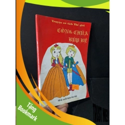 (TẶNG BOOKMARK) Truyện cổ tích Thế giới công chúa búp bê mới 60% bẩn bìa, ố, bị mọt, có vệt nước 1997 Quốc Hưng RBK1604 VĂN HỌC