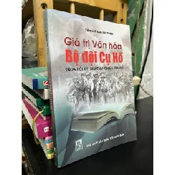 Giá trị văn hoá bộ đội cụ Hồ - Tiến sĩ Phạm Bá Toàn