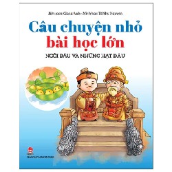 Câu Chuyện Nhỏ Bài Học Lớn - Ngôi Báu Và Những Hạt Đậu - Giang Anh, Tô Như Nguyên 187585