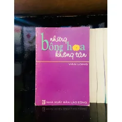 Những bông hoa không tàn - Văn Long