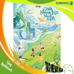 (TẶNG BOOKMARK) Dưới khung trời ngát xanh - Lữ Mai Sách Văn học