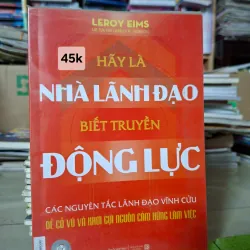 Hãy Là Nhà Lãnh Đạo Biết Truyền Động Lực
