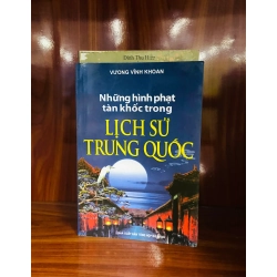 (Sách cũ SCGR) Những hình phạt tàn khốc trong lịch sử Trung Quốc - Vương Vĩnh Khoan - Lịch sử VAVOXA-15 Blogmeo090426