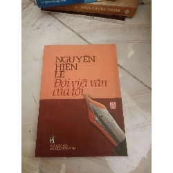 Đời viết văn của tôi - Nguyễn Hiến Lê (Văn học Việt Nam) VAVO