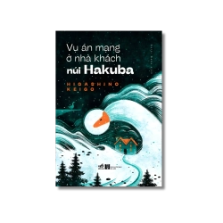Vụ án mạng ở nhà khách núi Hakuba - Higashino Keigo