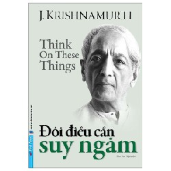 Đôi Điều Cần Suy Ngẫm - J. Krishnamurti 27743