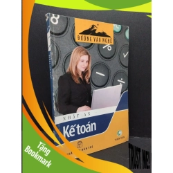 (TẶNG BOOKMARK) Kế toán - Đường vào nghề mới 80% ố bẩn nhẹ rách gáy 2006 RBK2809 Nhật An KỸ NĂNG