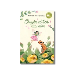 Chuyện cổ tích của vườn - Nguyễn Thị Bích Nga