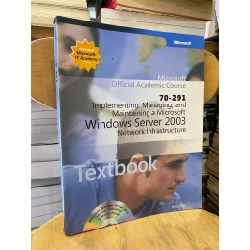 IMPLEMENTING, MANAGING, AND MAINTAINING A MICROSOFT WINDOWS SERVER 2003 NETWORK INFRASTRUCTURE