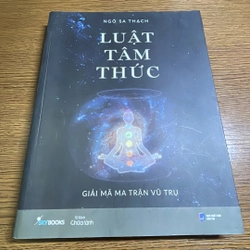 Luật tâm thức Giải mã ma trận vũ trụ Ngô Sa Thạch