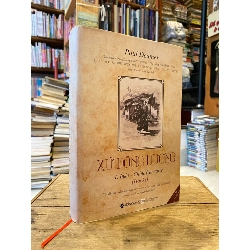 XỨ ĐÔNG DƯƠNG ( HỒI KÝ ) - PAUL DOUMER ( BẢN BÌA CỨNG )