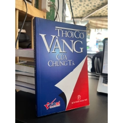 Thời cơ vàng của chúng ta - nhiều tác giả