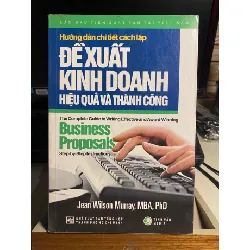 Hướng Dẫn Chi Tiết Cách Lập Đề Xuất Kinh Doanh Hiệu Quả Và Thành Công-Tác giả Jean Wilson Murray- Tâm lý,Kỹ năng STB763 Blogmeo 27525