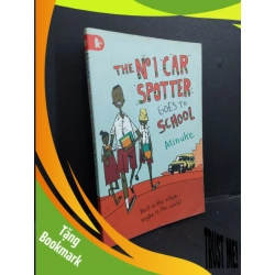 (TẶNG BOOKMARK) The N1 car spotter goes to school mới 80% ố vàng ẩm RBK1001 Atinuke NGOẠI VĂN