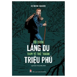 Tôi Chọn Lãng Du Thay Vì Trở Thành Triệu Phú - Clément Baloup
