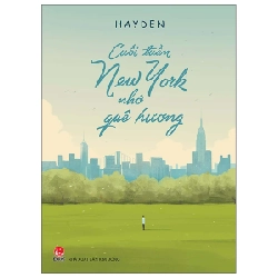 Cuối Tuần New York Nhớ Quê Hương - Hayden (Mới 100%) Tiểu thuyết, NXB Kim Đồng - SÁCH ĐẠI HỌC