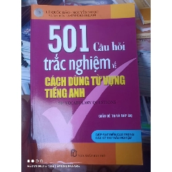(Sách cũ SCGR) 501 Câu Hỏi Trắc Nghiệm Về Cách Dùng Từ Vựng Tiếng Anh (Mẫu Đề Thi Và Đáp Án) - Lê Quốc Bảo, Nguyễn Ngọc 2007 VAVO-AK2T4 Blogmeo090426