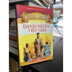 Kể chuyện danh nhân Việt Nam - Nguyễn Phương Bảo An biên soạn