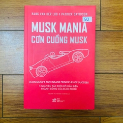 sách: Musk Mania - Cơn Cuồng Musk -Hans Van Der Loo, Patrick Davidson#TAKE