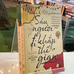 SÁU NGƯỜI ĐI KHẮP THẾ GIAN (2 TẬP) - NGUYỄN THỊ BẠCH TUYẾT (NGƯỜI DỊCH) 783928