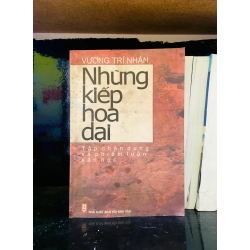 (Sách cũ SCGR) Những kiếp hoa dại - Vương Trí Nhân - Văn học VAVOA1T3- 13 Blogmeo090426