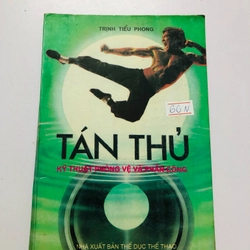 TÁN THỦ KỸ THUẬT PHÒNG VỆ VÀ TẤN CÔNG  - 103 trang, nxb: 1995