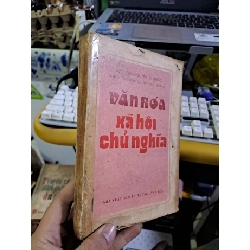 Văn hóa xã hội chủ nghĩa học viện Nguyễn Ái Quốc mới 80% ố vàng 1991 LỊCH SỬ - CHÍNH TRỊ - TRIẾT HỌC HCM1709