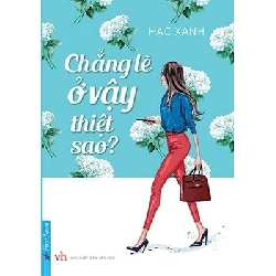 Chẳng Lẽ Ở Vậy Thiệt Sao? - Hạc Xanh (Mới 100%) Truyện ngắn, tản văn, First News - SÁCH ĐẠI HỌC